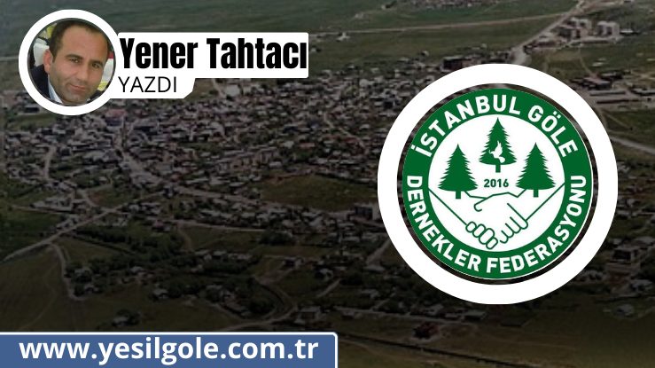 Durançam Köyü Eski Dernek Başkanı Yener Tahtacı’dan Göle Dernekler Federasyonu Adaylığı Üzerine