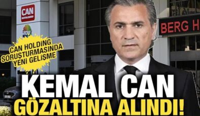 Can Holding YK Başkanı Kemal Can gözaltına alındı