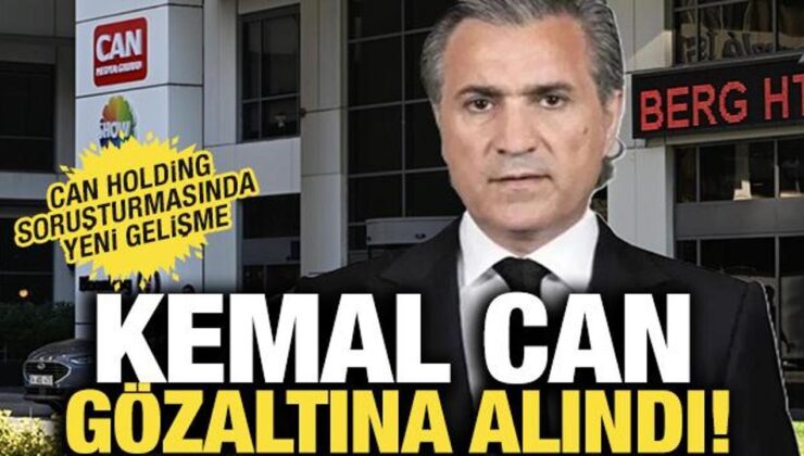 Can Holding YK Başkanı Kemal Can gözaltına alındı