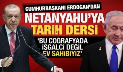 Cumhurbaşkanı Erdoğan’dan Netanyahu’ya tarih dersi: Biz işgalci değil, ev sahibiyiz