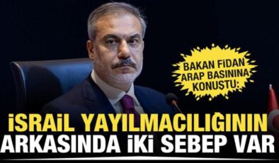 Dışişleri Bakanı Hakan Fidan, İsrail yayılmacılığına karşı Arap basınına mesaj verdi