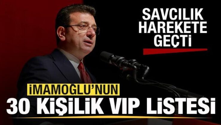 Ekrem İmamoğlu’nun 30 kişilik VIP listesi! Savcılık harekete geçti