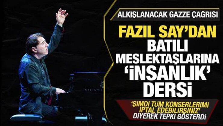 Fazıl Say’dan insanlık dersi! ‘Tüm konserlerimi iptal edebilirsiniz’ deyip tepki gösterdi