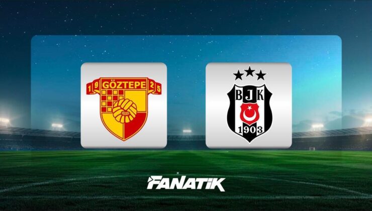 Göztepe – Beşiktaş maçı ne zaman, saat kaçta, hangi kanalda? Süper Lig’de 6. haftanın açılış maçı