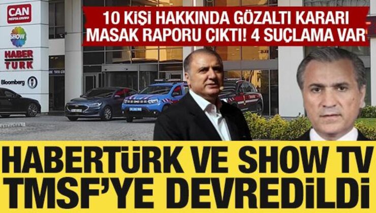 Habertürk ve Show Tv’ye el konuldu: 10 kişi hakkında gözaltı kararı