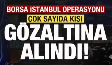 Holdinge Borsa İstanbul operasyonu! Çok sayıda kişi gözaltına alındı