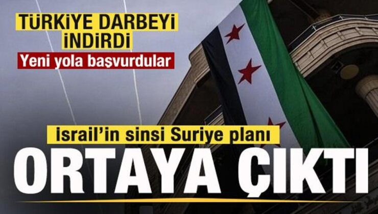İsrail’in Suriye planı ortaya çıktı! Türkiye darbeyi indirdi! Yeni yola başvurdular