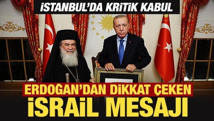 İstanbul’da kritik kabul: Erdoğan’dan dikkat çeken mesaj