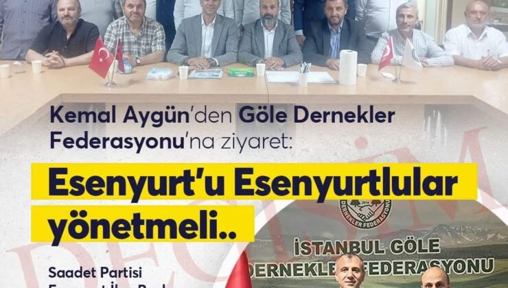 Kemal Aygün’den Göle Dernekler Federasyonu’na ziyaret:Esenyurt’u Esenyurtlular Yönetmeli