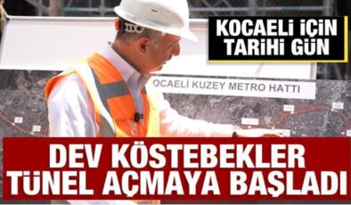 Kocaeli için tarihi gün: Dev köstebekler tünel açmaya başladı