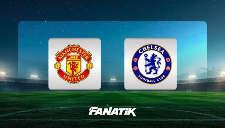 Manchester United-Chelsea maçı ne zaman, saat kaçta, hangi kanalda canlı yayınlanacak? Altay Bayındır oynayacak mı?