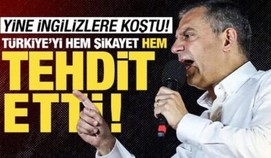 Özgür Özel yine İngilizlere koştu: Türkiye’yi hem şikayet hem tehdit etti!