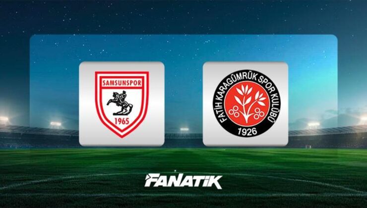 Samsunspor-Fatih Karagümrük maçı ne zaman, saat kaçta, hangi kanalda canlı yayınlanacak? (Muhtemler 11’ler)