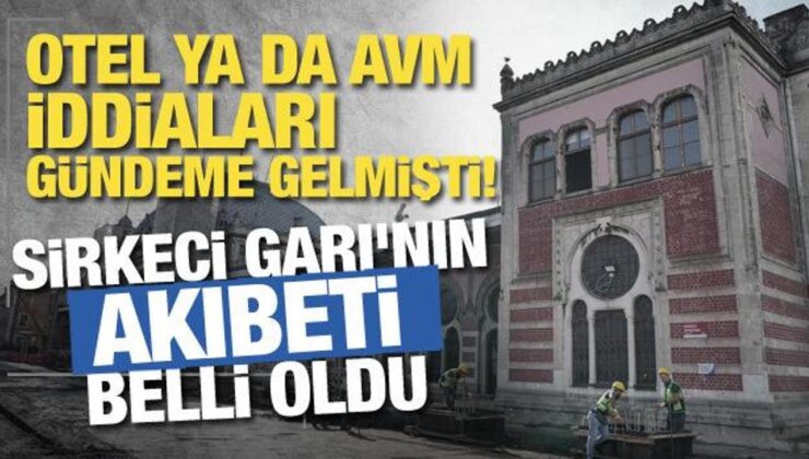 Sirkeci Garı otel ya da AVM mi olacak? Bakan Ersoy’dan açıklama geldi
