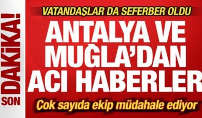 Son dakika: Antalya ve Muğla’dan peş peşe yürek yakan haberler!