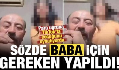 TikTok’ta kızını dans ettirip para isteyen babaya gözaltı!