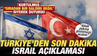 Türkiye’den son dakika İsrail açıklaması Kurtulmuş ‘Hepimizin gözünü açsın’ deyip duyurdu