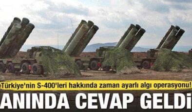 Türkiye’nin S-400’leri hakkında zaman ayarlı algı operasyonu! Anında cevap geldi