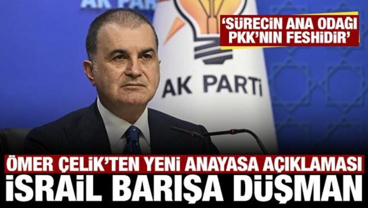 AK Parti Sözcüsü Çelik: Cumhurbaşkanımızın yeni anayasa mesajı net