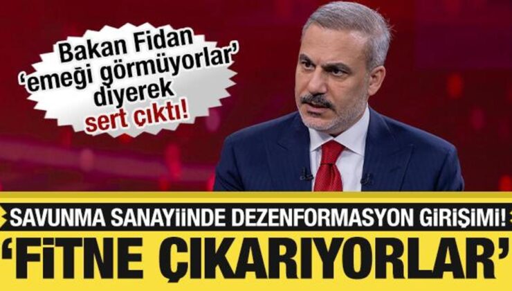Bakan Fidan sert çıktı! ‘Savunmadaki emeği görmeyenler fitne çıkarıyor’