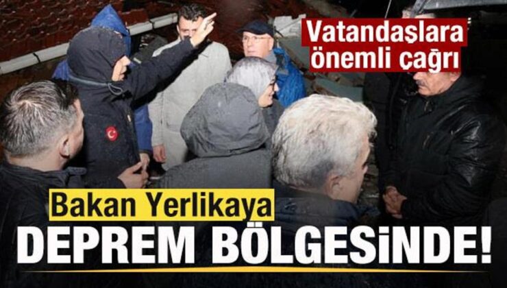Bakan Yerlikaya deprem bölgesinde! Vatandaşlara önemli çağrı