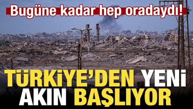 Bugüne kadar hep oradaydı! Türkiye’den yeni akın başlıyor