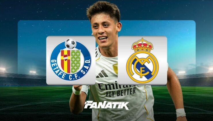 CANLI | Getafe – Real Madrid (Arda Güler yedekte)