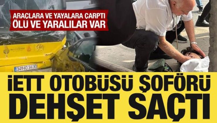 Çekmeköy’de İETT otobüsü şoförü dehşet saçtı: Bir kişi hayatını kaybeti