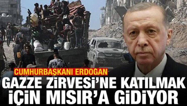 Cumhurbaşkanı Erdoğan, Gazze Zirvesi için Mısır’a gidiyor