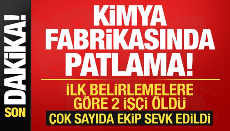 Dilovası’nda kimya fabrikasında patlama: Ölüler var!