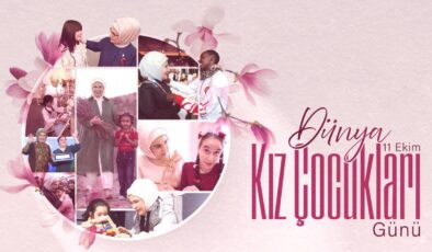 Emine Erdoğan, Dünya Kız Çocukları Günü’nü kutladı