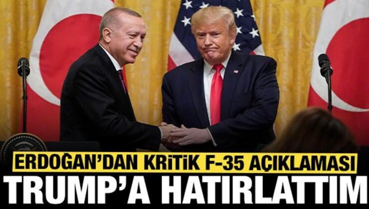 Erdoğan’dan son dakika F-35 açıklaması: Trump’a hatırlattım, takip ediyoruz!