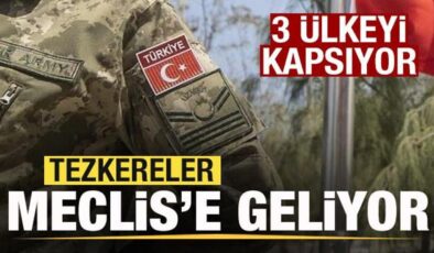 Gündem yoğun! Tezkereler Meclis’e geliyor! 3 ülkeyi kapsıyor