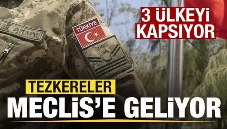 Gündem yoğun! Tezkereler Meclis’e geliyor! 3 ülkeyi kapsıyor
