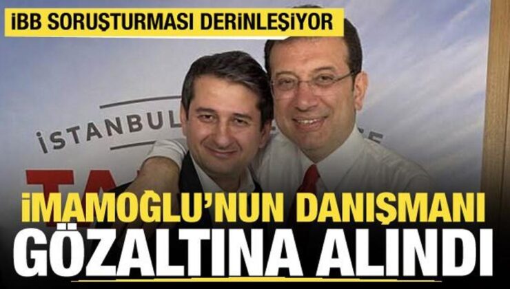İmamoğlu’nun danışmanı İbrahim Özkan gözaltına alındı