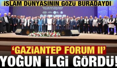 İslam dünyasının gözü Gaziantep’teydi! ‘Forum II’ yoğun ilgi gördü…