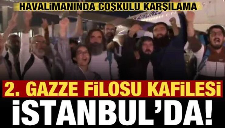 İsrail tarafından esir alınmışlardı! 15 Türk aktivist İstanbul’da
