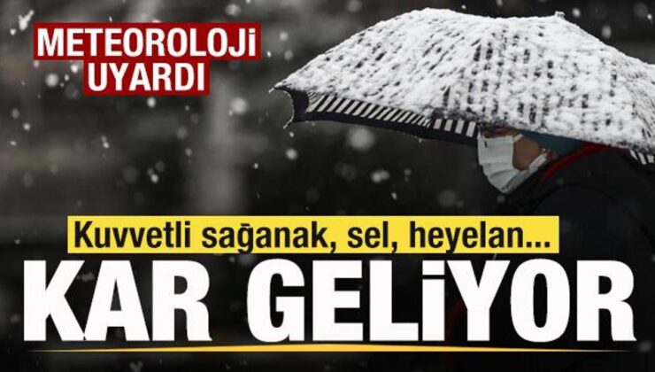 Meteorolojiden son dakika açıklaması! Kuvvetli sağanak ve kar geliyor