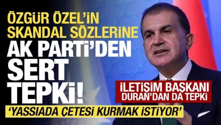 Özgür Özel’in sözlerine AK Parti’den sert tepki! ‘Tehditlere gereken cevabı vereceğiz’
