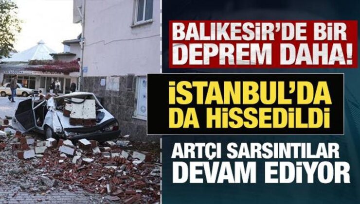 Son Dakika: Balıkesir’de bir deprem daha! İstanbul’da da hissedildi