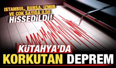 Son dakika: Kütahya’da deprem! İstanbul, Bursa, İzmir ve çok sayıda ilde hissedildi!