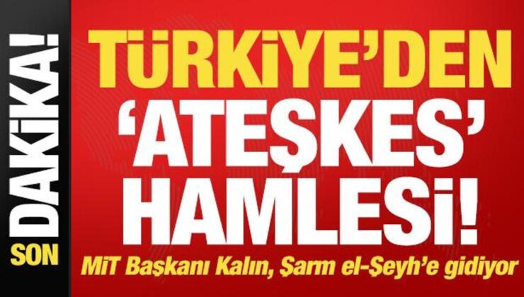 Son dakika: Türkiye’den ateşkes hamlesi! MİT Başkanı Kalın, Mısır’a gidiyor…