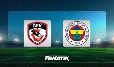 CANLI |Gaziantep FK – Fenerbahçe maçı Canlı Anlatım – Gaziantep FK – Fenerbahçe maçı kadrosu, skoru ve istatistikleri