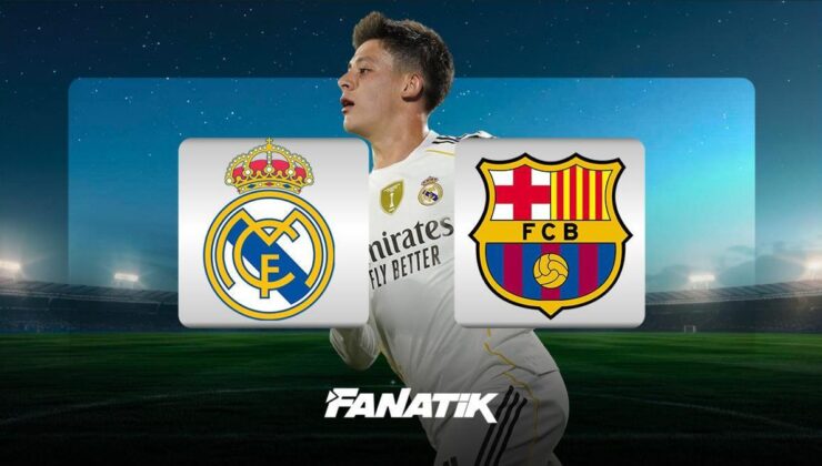 CANLI |Real Madrid – Barcelona maçı ne zaman, saat kaçta ve hangi kanalda? Arda Güler sahne alıyor!