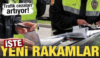 Trafik cezaları artıyor! İşte yeni ceza rakamları