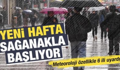 Yeni haftada hava nasıl olacak? Meteoroloji’den 6 il için sarı kodlu alarm