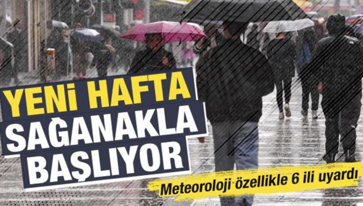 Yeni haftada hava nasıl olacak? Meteoroloji’den 6 il için sarı kodlu alarm