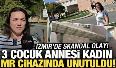 3 çocuk annesi kadın MR cihazında unutuldu! Soruşturma başlatıldı