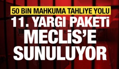 50 bin mahkuma tahliye yolu! 11. Yargı Paketi Meclis’e sunuluyor