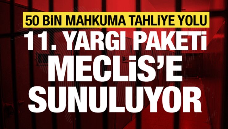 50 bin mahkuma tahliye yolu! 11. Yargı Paketi Meclis’e sunuluyor